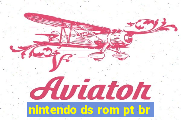 nintendo ds rom pt br